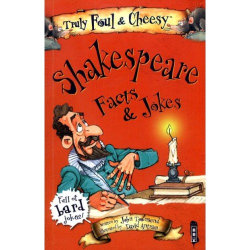 Shakespeare Facts & Jokes - Truly Foul & Cheesy