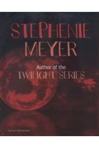 Stephenie Meyer Author of the Twilight Series - Famous Female Authors