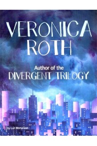 Veronica Roth Author of the Divergent Trilogy - Famous Female Authors