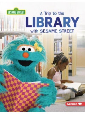 A Trip to the Library With Sesame Street (R) - Sesame Street (R) Field Trips