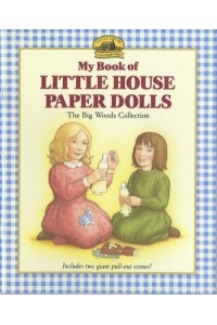 My Book of Little House Paper Dolls - Little House Merchandise