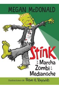 Stink Y La Marcha Zombi a La Medianoche / Stink and the Midnight Zombie Walk - Stink