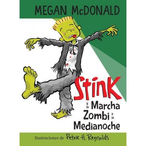 Stink Y La Marcha Zombi a La Medianoche / Stink and the Midnight Zombie Walk - Stink