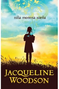 Niña Morena Sueña / Brown Girl Dreaming