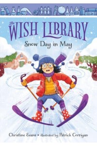 Snow Day in May - The Wish Library