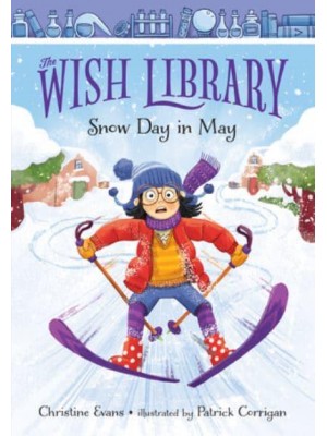 Snow Day in May - The Wish Library