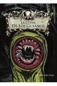 La Cueva De Los Gusanos - La Biblioteca Maldita