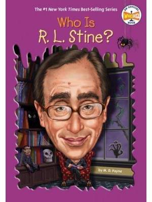 Who Is R. L. Stine? - An Official Who HQ Book