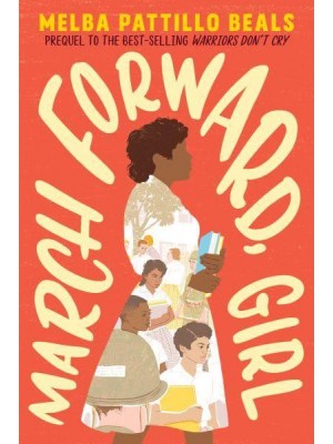 March Forward, Girl From Young Warrior to Little Rock Nine