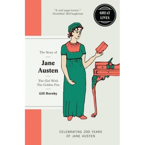 Jane Austen The Girl With the Golden Pen - Great Lives