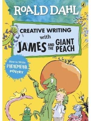 Creative Writing With James and the Giant Peach How to Write Phenomenal Poetry