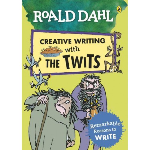 Roald Dahl Creative Writing With the Twits Remarkable Reasons to Write