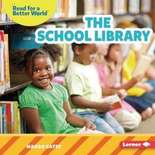 The School Library - Read About School (Read for a Better World)