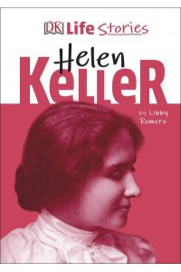 Helen Keller - DK Life Stories