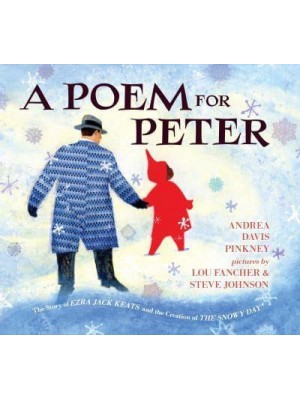 A Poem for Peter The Story of Ezra Jack Keats and the Creation of The Snowy Day