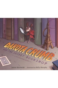 Dakota Crumb and the Secret Bookshop: A Tiny Treasure Hunt
