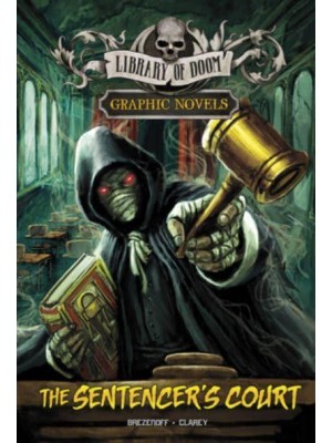 The Sentencer's Court A Graphic Novel - Library of Doom Graphic Novels