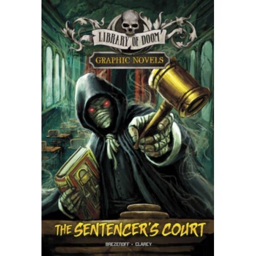 The Sentencer's Court A Graphic Novel - Library of Doom Graphic Novels