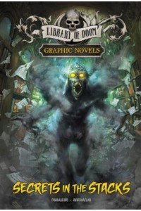 Secrets in the Stacks A Graphic Novel - Library of Doom Graphic Novels