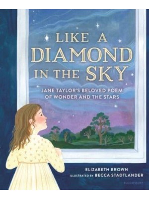 Like a Diamond in the Sky Jane Taylor's Beloved Poem of Wonder and the Stars
