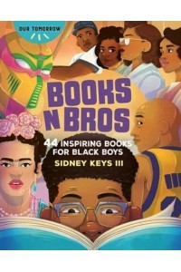 Books N Bros 44 Inspiring Books for Black Boys - Our Tomorrow