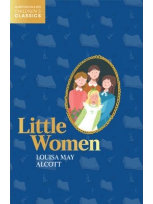 Little Women - HarperCollins Children's Classics