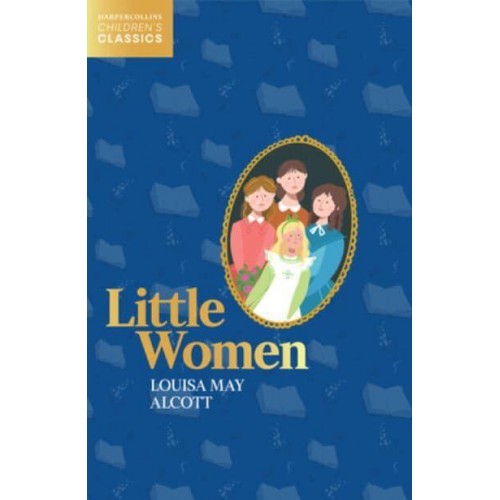 Little Women - HarperCollins Children's Classics