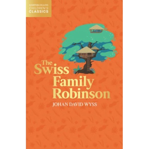 The Swiss Family Robinson - HarperCollins Children's Classics