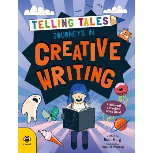 Journeys in Creative Writing A Different Adventure Every Time! - Telling Tales