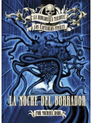 La Noche Del Borrador - La Biblioteca Maldita: Los Capítulos Finales