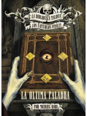 La Última Palabra - La Biblioteca Maldita: Los Capítulos Finales
