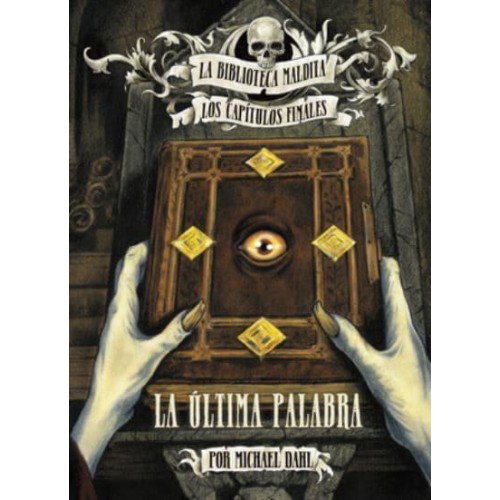 La Última Palabra - La Biblioteca Maldita: Los Capítulos Finales