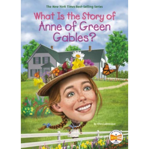 What Is the Story of Anne of Green Gables? - What Is the Story Of?
