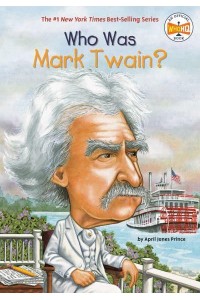 Who Was Mark Twain? - Who Was?