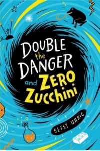 Double the Danger and Zero Zucchini