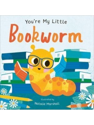You're My Little Bookworm - You're My Little