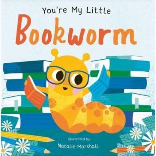 You're My Little Bookworm - You're My Little