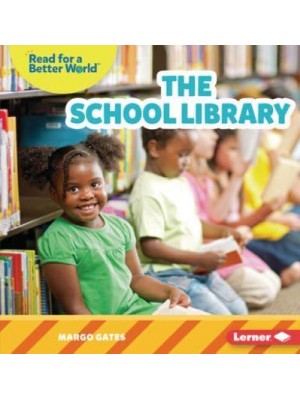The School Library - Read About School (Read for a Better World (Tm))