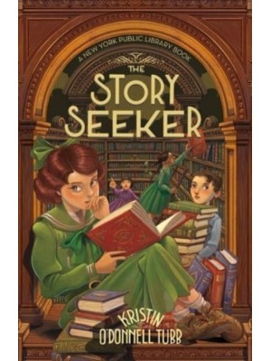 The Story Seeker A New York Public Library Book - Story Collector, 2