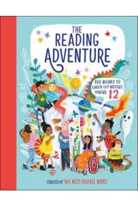 The Reading Adventure 100 Books to Check Out Before You're 12