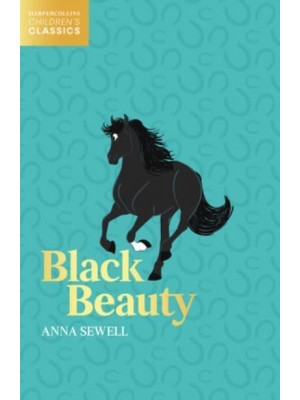 Black Beauty - HarperCollins Children's Classics