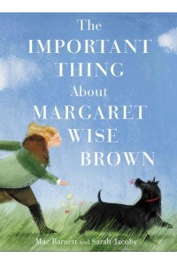 The Important Thing About Margaret Wise Brown