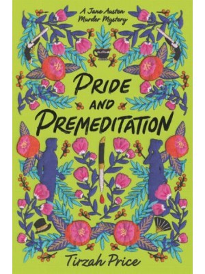 Pride and Premeditation - A Jane Austen Murder Mystery
