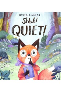 Shhh! Quiet!