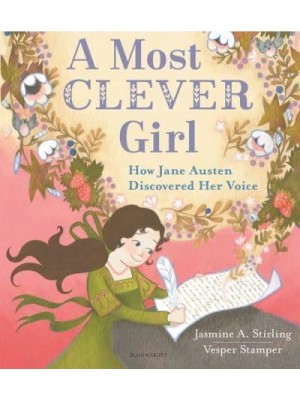 A Most Clever Girl How Jane Austen Discovered Her Voice