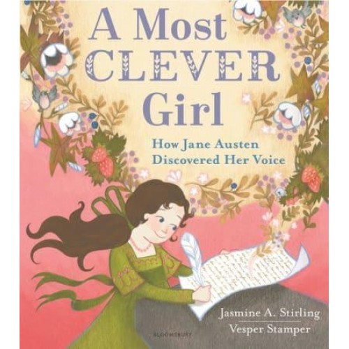 A Most Clever Girl How Jane Austen Discovered Her Voice