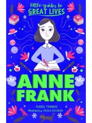 Little Guides to Great Lives: Anne Frank - Little Guides to Great Lives