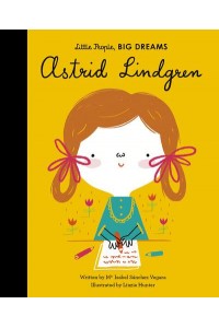 Astrid Lindgren - Little People, Big Dreams