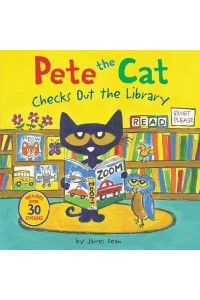 Pete the Cat Checks Out the Library - Pete the Cat