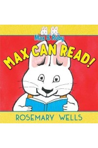 Max Can Read! - A Max and Ruby Adventure